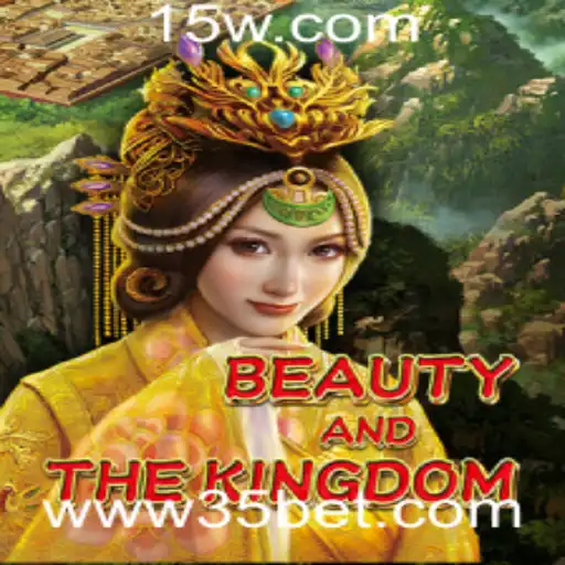 Explorando o Mundo de BeautyAndTheKingdom: A Experiência de Jogo com 35bet